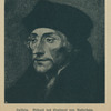 Erasmus of Rotterdam.