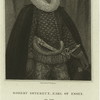 Robert Devereux,  Earl of Essex.
