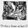 Got a home at las'.