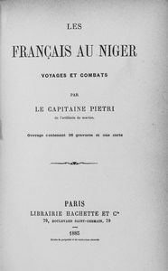Les français au Niger; voyages et combats, par le Capitaine Pietri