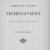 Kampen för och emot negerslafveriet...