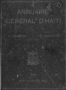 Annuaire general d'Haiti; C. Celestin, B. Danache, directeurs