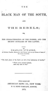 The black man of the South, and the Rebels, or, 