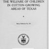 The welfare of children in cotton-growing areas of Texas