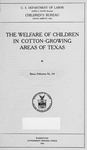 The welfare of children in cotton-growing areas of Texas