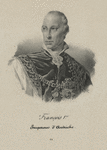 Francis I, Emperor of Austria.