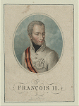 Francis I, Emperor of Austria.