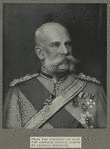 Francis Joseph, Emperor of Austria.