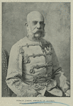 Francis Joseph, Emperor of Austria.