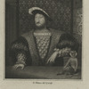 Francis I, King of France.