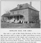 Howland Hall for girls; This hall is a gift of Miss Emily Howland, of New York.