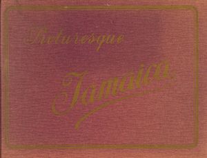 Picturesque Jamaica by A. Duperly & Son with descriptive text of the Island