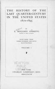The history of the last quarter-century in the United States, 1870-1895