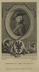 Frederick II, the Great King of Prussia.