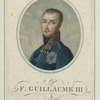 Frederick William III, King of Prussia.
