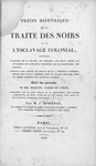 Precis historique de la traite des noirs et de l'esclavage colonia