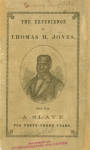 The experience of Thomas H. Jones, who was a slave for forty-three years