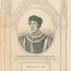 Henry VI, of England.