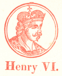 Henry VI, of England.