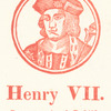 Henry VII, of England.