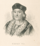 Henry VII, of England.