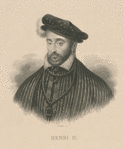 Henry II, King of France.