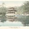 The Kinkakuji - 'Golden Pavilion' - Kyoto. A Villa of an Early Shôgun.