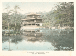 The Kinkakuji - 'Golden Pavilion' - Kyoto. A Villa of an Early Shôgun.