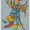Ancient Chinese. [Nguong Saui is one of the gods or patron deities worshipped by Chinese play-actors(description of card No. 14)].