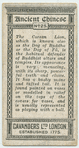 Ancient Chinese. [The Corean Lion, also known as the Dog of Buddha or the Dog of Fo is the habitual defender of Buddhist altars and temples(description of card No. 25)].