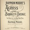 Across the Brooklyn Bridge, or, The night of the New York ball