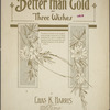 Better than gold, or, Three wishes