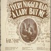 Every nigger had a lady but me