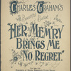 Her mem'ry brings me no regret