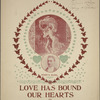 Love has bound our hearts