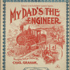 My dad's the engineer