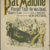 Pat Malone forgot that he was dead