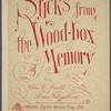 Sticks from the wood-box memory