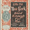 Little old New York is good enough for me