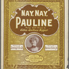 Nay, Nay, Pauline