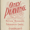 Only playing