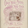 Open your mouth and shut your eyes