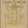 Ringing out your peals victorious