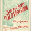 She was born in old Virginia