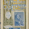 She was bred in old Kentucky