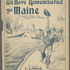We have remembered the Maine