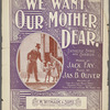 We want our mother dear