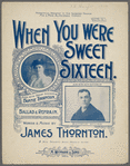 When you were sweet sixteen