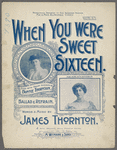 When you were sweet sixteen