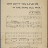 Why don't you love me in the same old way